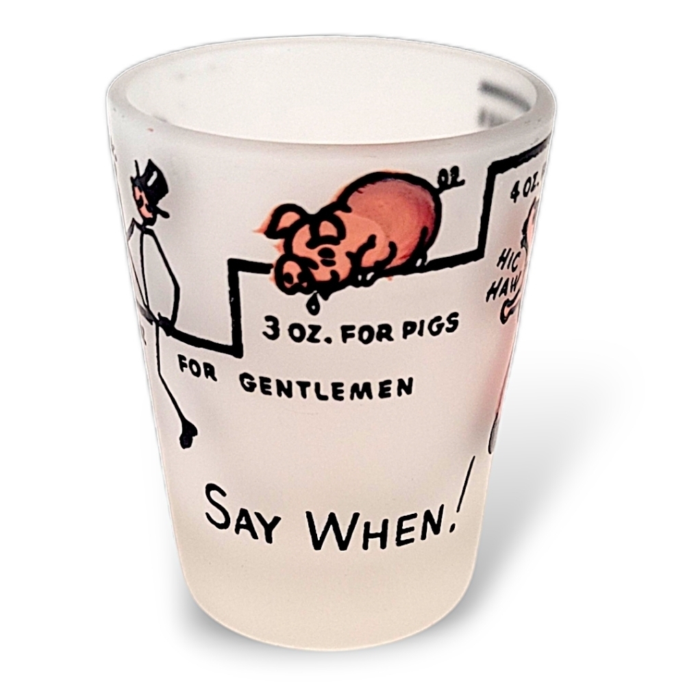 1950s Hazel Atlas Say When Frosted Shot Glass